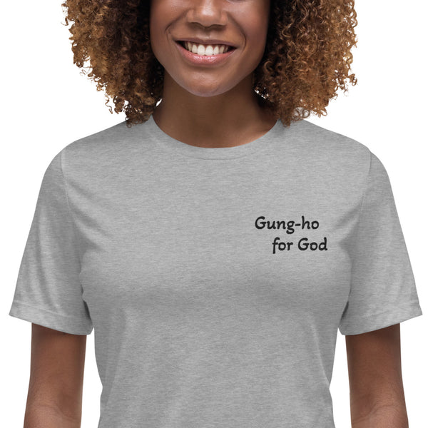 Gung-ho for God Embroided Women's Relaxed T-Shirt | Black Lettering
