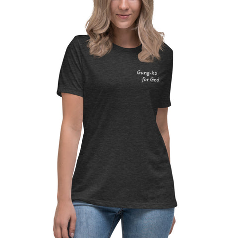 Gung-ho for God Embroided Women's Relaxed T-Shirt
