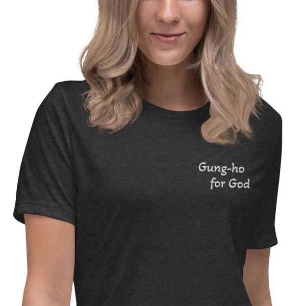 Gung-ho for God Embroided Women's Relaxed T-Shirt