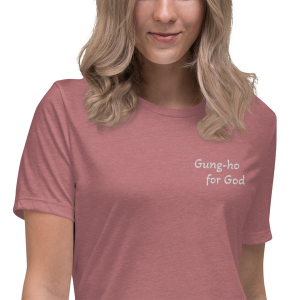 Gung-ho for God Embroided Women's Relaxed T-Shirt