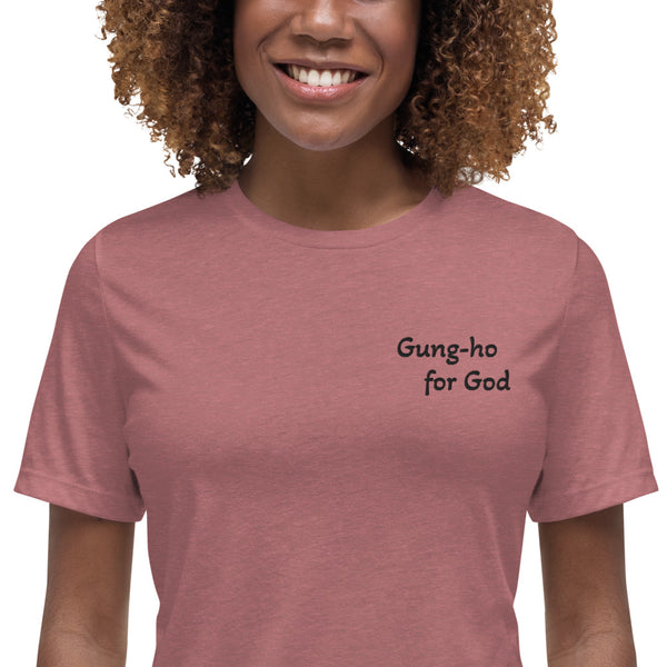 Gung-ho for God Embroided Women's Relaxed T-Shirt | Black Lettering