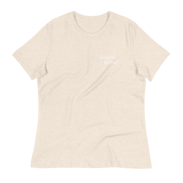 Gung-ho for God and Affirmation Women's Relaxed T-Shirt