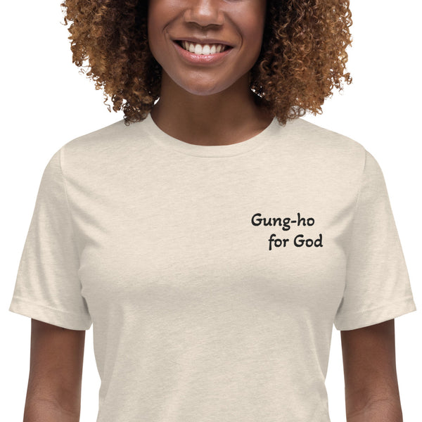 Gung-ho for God Embroided Women's Relaxed T-Shirt | Black Lettering