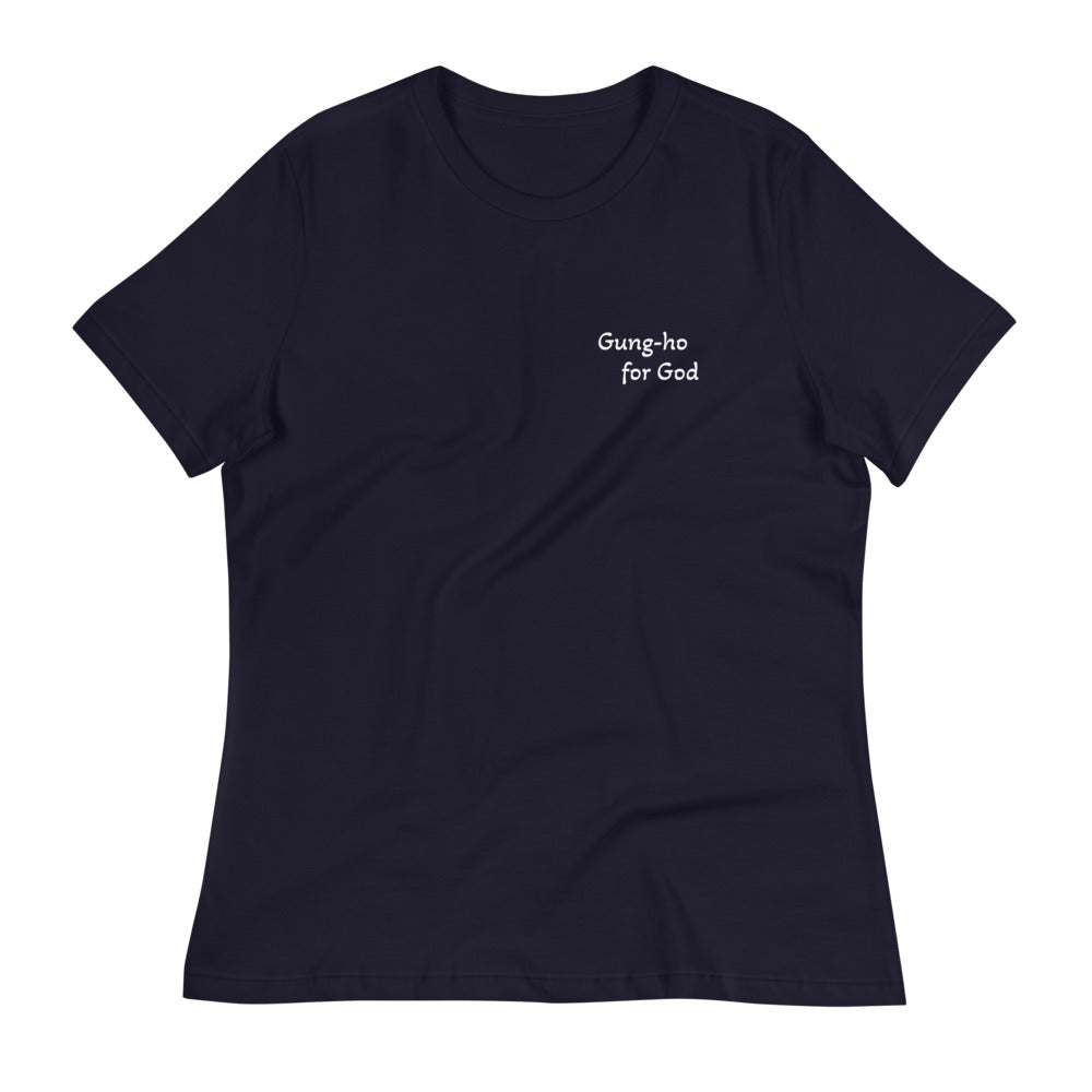 Gung-ho for God and Affirmation Women's Relaxed T-Shirt