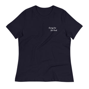 Gung-ho for God and Affirmation Women's Relaxed T-Shirt