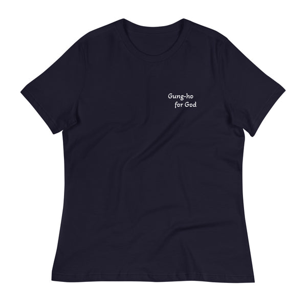 Gung-ho for God and Affirmation Women's Relaxed T-Shirt