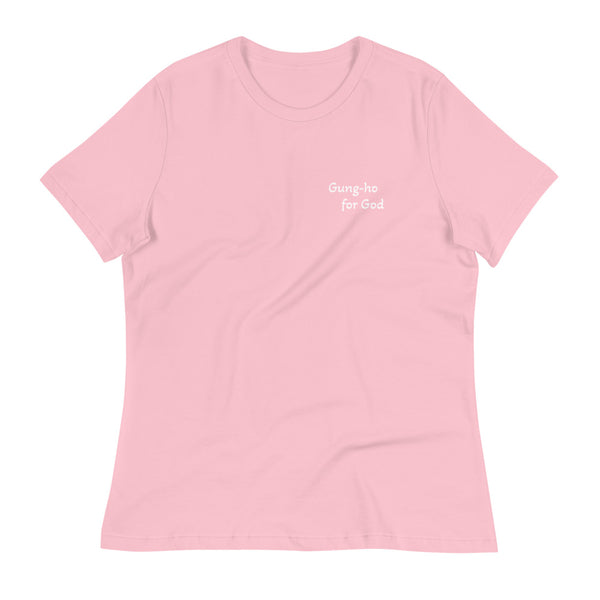 Gung-ho for God and Affirmation Women's Relaxed T-Shirt