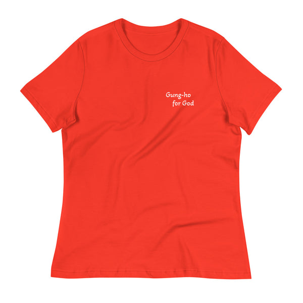 Gung-ho for God and Affirmation Women's Relaxed T-Shirt
