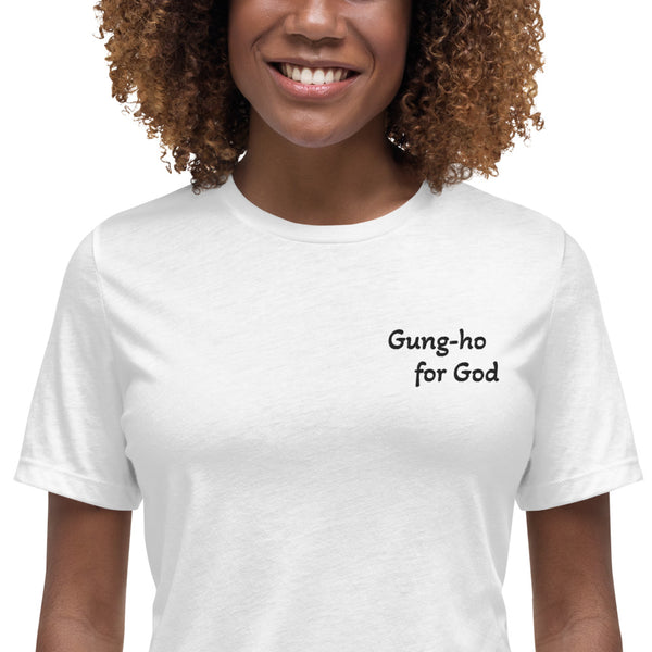 Gung-ho for God Embroided Women's Relaxed T-Shirt | Black Lettering